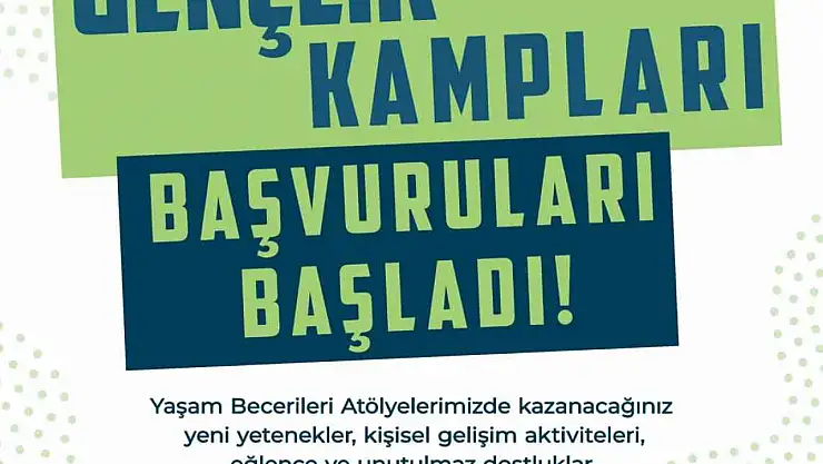 Elazığ'da Yaz Gençlik Kampı başvuruları sürüyor